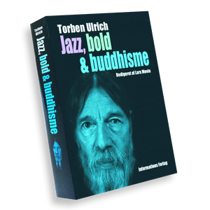"Jazz, bold og buddhisme" af Torben Ulrich