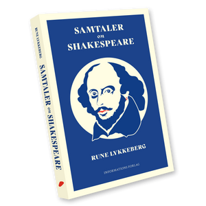 "Samtaler om Shakespeare" af Rune Lykkeberg