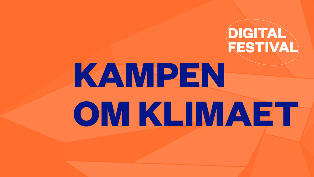 Kampen om klimaet - Moderne Idéer Digital Festival
