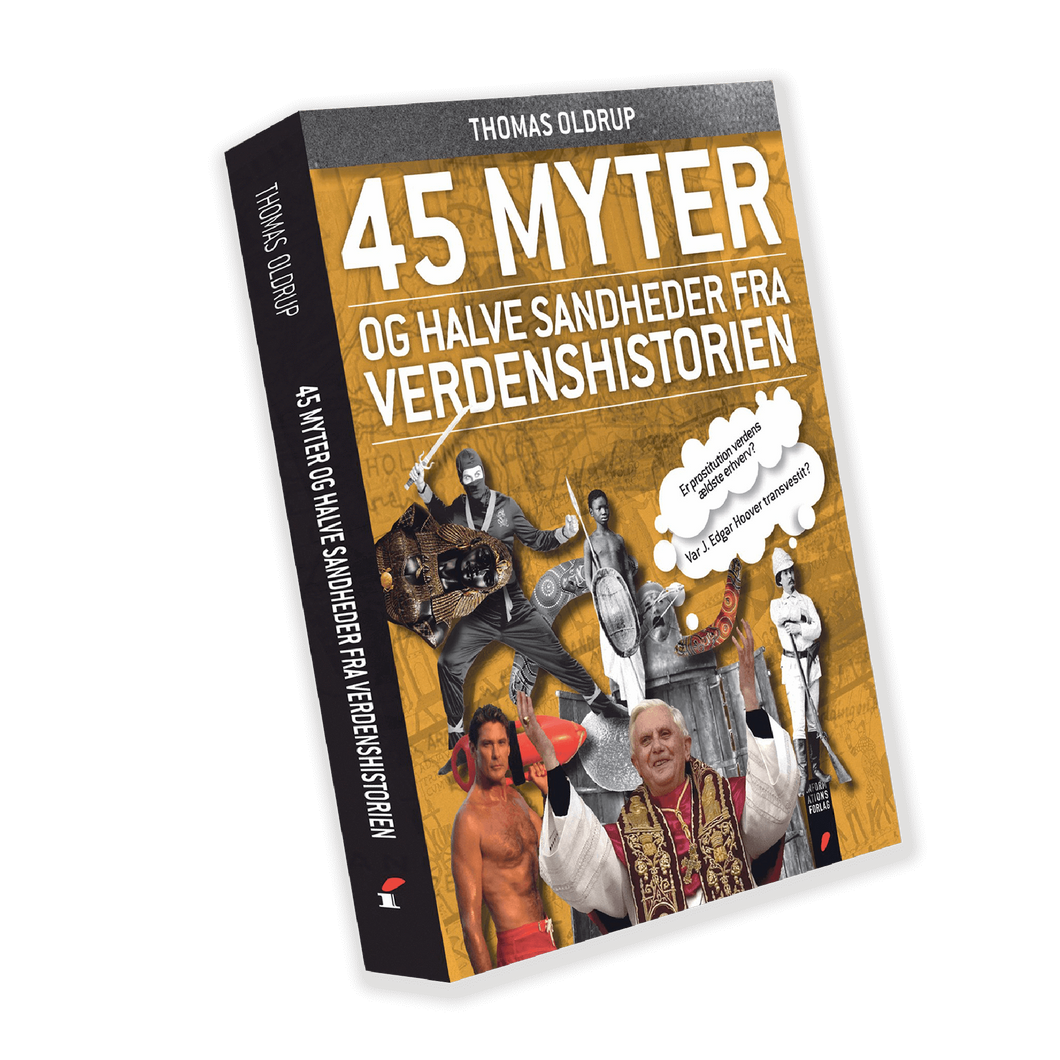 45 myter og halve sandheder fra verdenshistorien (Thomas Oldrup)