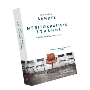 "Meritokratiets tyranni" af Michael J. Sandel