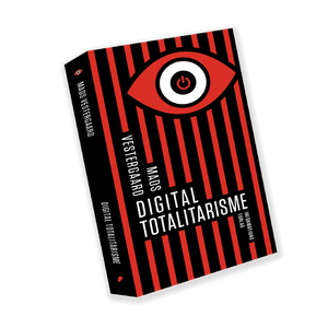 "Digital totalitarisme" af Mads Vestergaard
