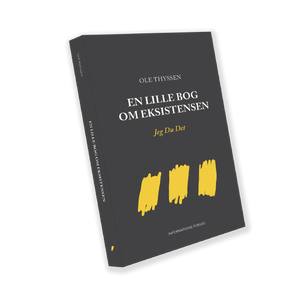 "En lille bog om eksistensen" af Ole Thyssen