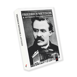 "Friedrich Nietzsche & antikken" 