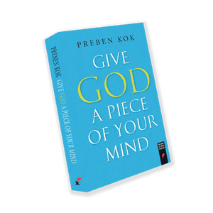 Give God A Piece Of Your Mind (Preben Kok)