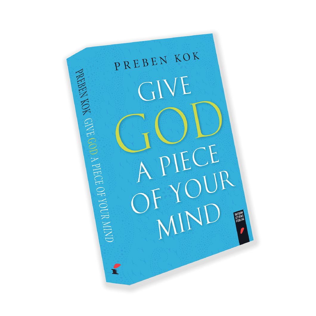 Give God A Piece Of Your Mind (Preben Kok)