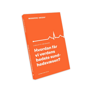 "Hvordan får vi verdens bedste sundhedsvæsen?" af Liselotte Højgaard