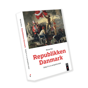 Republikken Danmark. Oplæg til en ny værdipolitisk debat (Michael Böss)