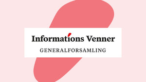 Informations Venner ordinære generalforsamling